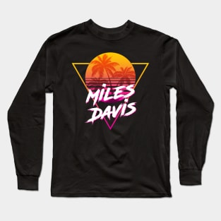 Miles Davis - Proud Name Retro 80s Sunset Aesthetic Design Long Sleeve T-Shirt